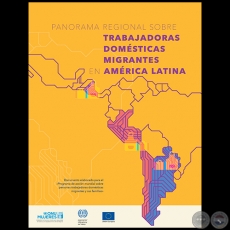 PANORAMA REGIONAL SOBRE TRABAJADORAS DOMÉSTICAS MIGRANTES EN AMÉRICA LATINA - Autoría: CLYDE SOTO - Año 2016
